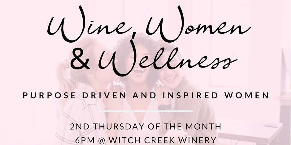 Wine Women & Wellness for Purpose Driven Women