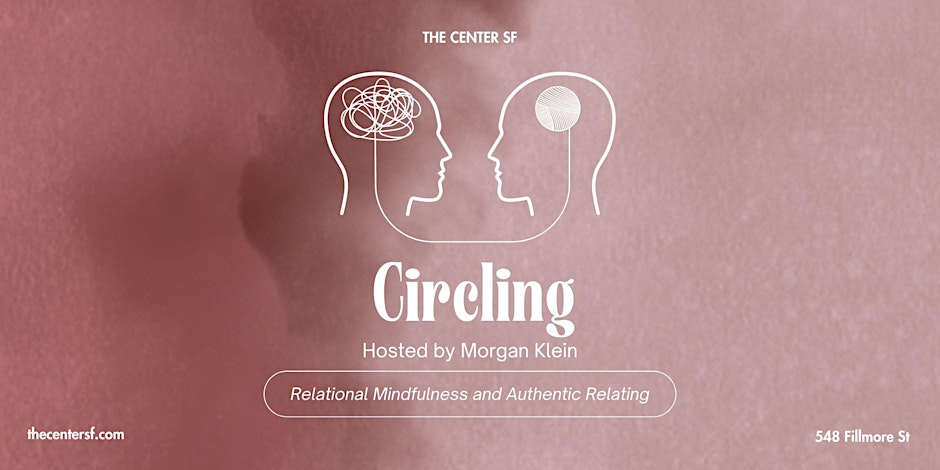 Circling: Relational Mindfulness and Authentic Relating