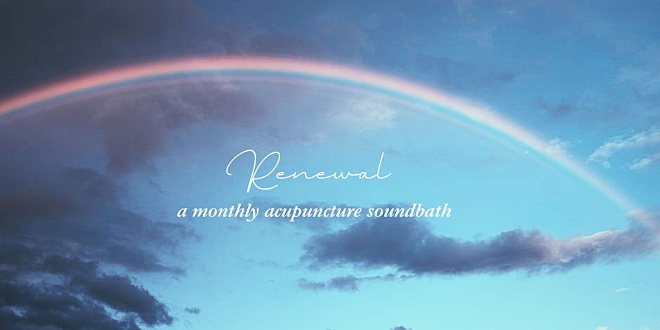 Solstice Renewal: Acupuncture Sound Bath
