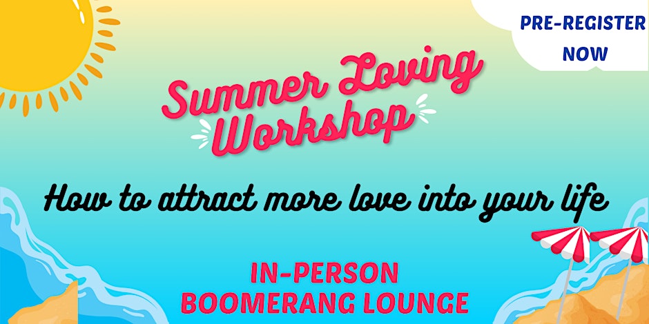 Summer Loving Workshop