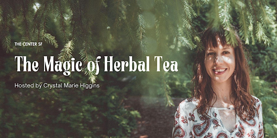 The Magic of Herbal Teas with Crystal Marie Higgins