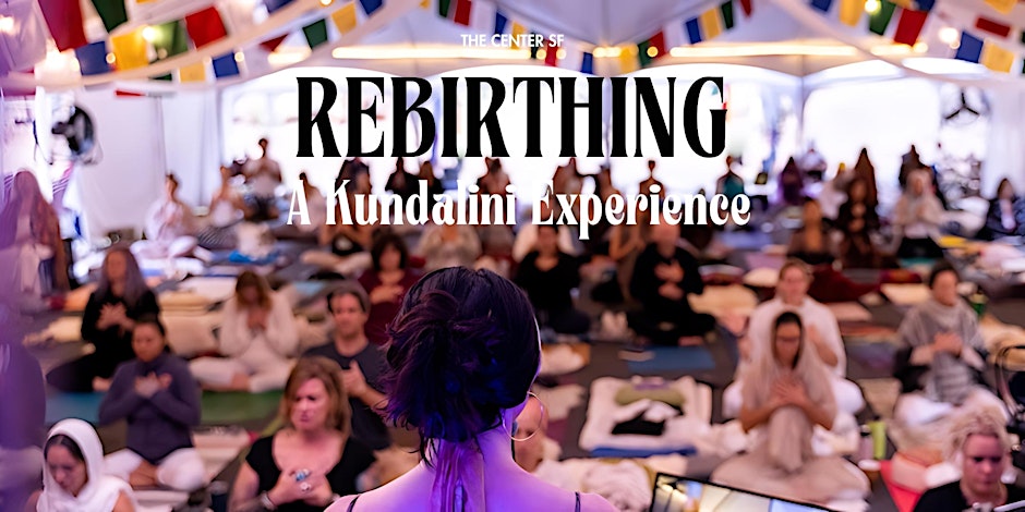 REBIRTHING: A Kundalini Experience