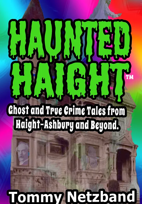 Haunted Haight Ghost Hunting Walking Tour