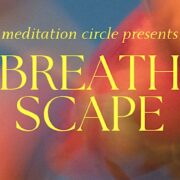 BREATHSCAPE: deep breathwork and meditation workshop