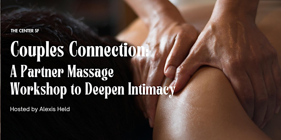 Couples Connection: A Partner Massage Workshop to Deepen Intimacy