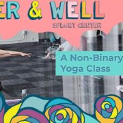Queer & Well TIGNC Resilience Flow - A Decolonized Yoga Class 2