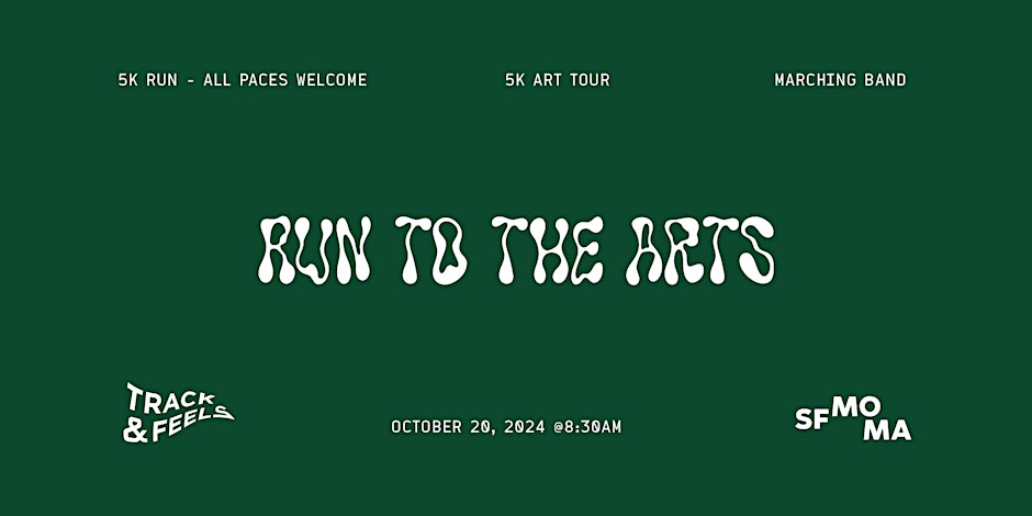 SFMOMA + Track & Feels: 5K Run to the Arts