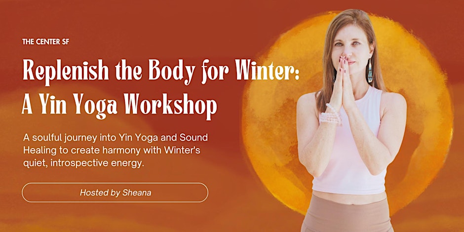 Replenish the Body for Winter: A Yin Yoga Workshop W/ Sheana