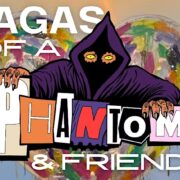Sagas of a Phantom & Friends