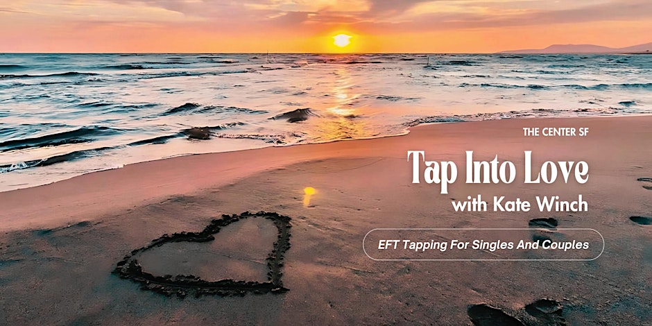 Tap Into Love: EFT Tapping For Singles And Couples w/ Kate